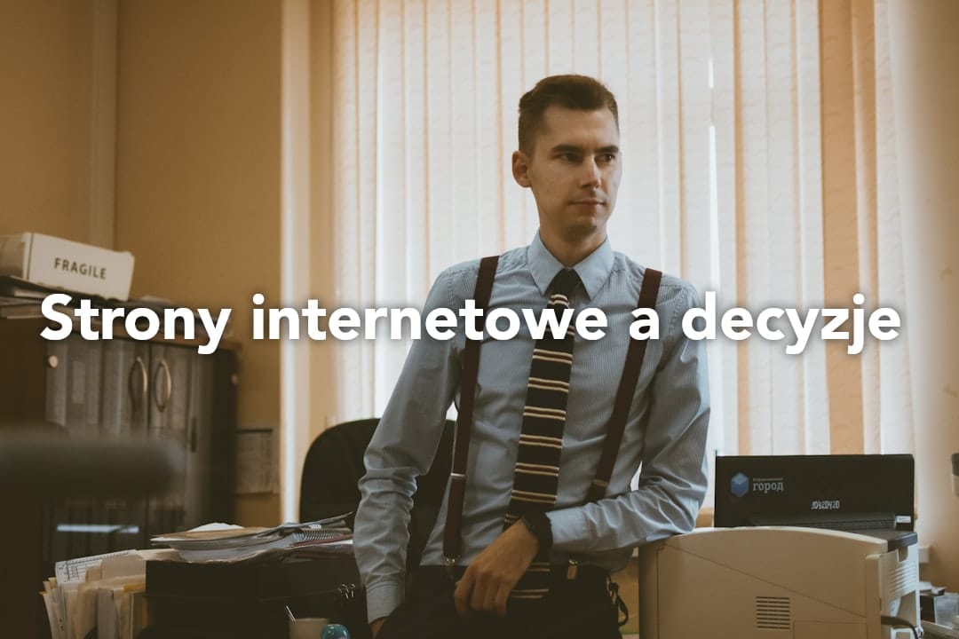 Jak strony internetowe wpływają na procesy decyzyjne w firmach 2024